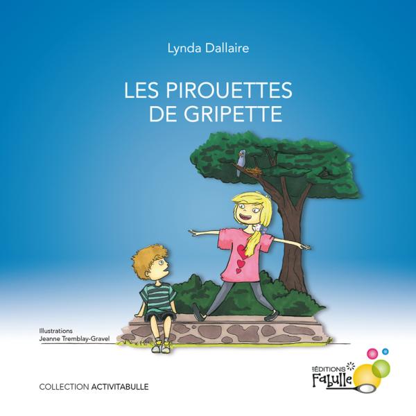 Les pirouettes de Gripette