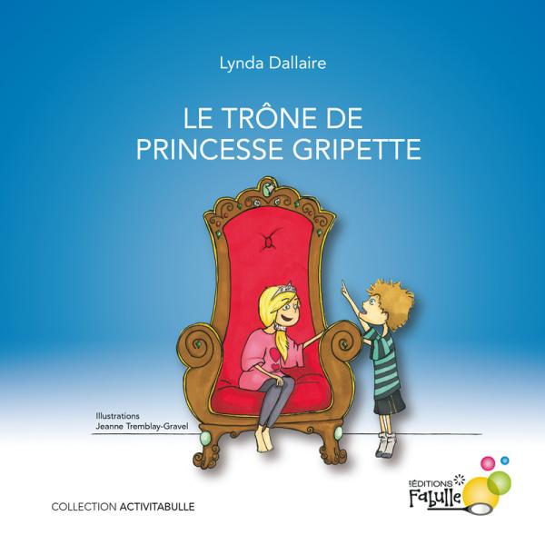 Le trône de princesse Gripette