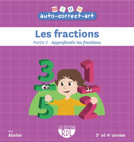 Auto-Correct-Art - Les fractions - Partie 2 : approfondir les fractions